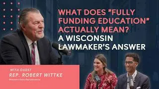 Thumbnail: What Does "Fully Funding Education" Actually Mean? A Wisconsin Lawmaker's Answer