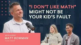 Thumbnail: Why "I Don't Like Math" Might Not Be Your Kid's Fault