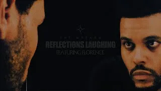 Thumbnail: The Weeknd - Reflections Laughing (feat. Florence)