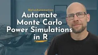 Thumbnail: Automating Monte Carlo Power Simulations in R with the MplusAutomation Package