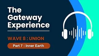 Thumbnail: 🎧 WAVE 8: UNION: PART  7: Inner Earth 🎧 Hemi-Sync 🎧