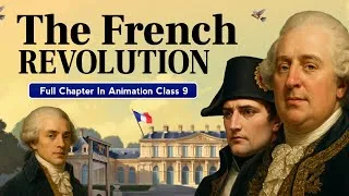 Thumbnail: French Revolution in Animation Class 9 History One Shot | Full Chapter (2025-2026) | #AnimatedClass9