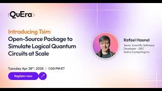 Thumbnail: Introducing Tsim: Open-Source Package to Simulate Logical Quantum Circuits at Scale | QuEra