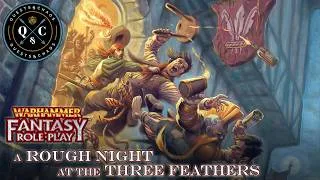 Thumbnail: A Rough Night at the Three Feathers - Warhammer Fantasy Roleplay