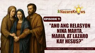 Thumbnail: Kapistahan ng magkakapatid na Lazaro, Martha, at Maria Episode 7 | NazareKnows | Quiapo Church