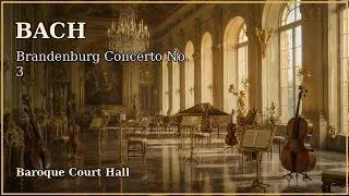 Thumbnail: Bach - Brandenburg Concerto No. 3 | Baroque Court Hall Classical Music