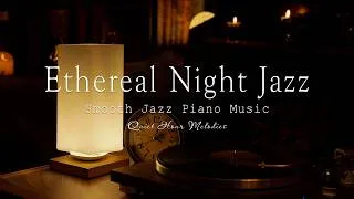 Thumbnail: Ethereal Night Jazz Piano - Relaxing Slow Jazz Instrumentals for Calm, Peaceful & Deep Restful Sleep