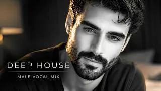 Thumbnail: I Choose You | Emotional Deep House, Vocal House & Chillout | Male Vocal Mix