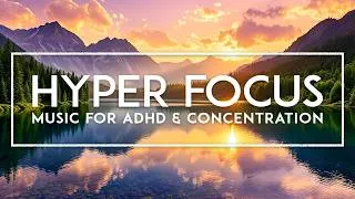 Thumbnail: ADHD Music - Hyperfocus Study Music - 4 Hours Of Music For Concentration And Memory Retention