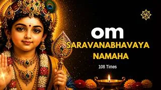 Thumbnail: OM Saravanabhavaya Namaha | 108 Times Chanting | Lord Murugan Mantra for Peace & Healing