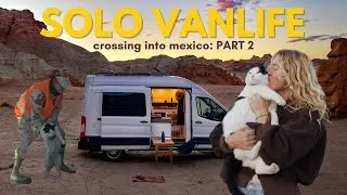 Thumbnail: Solo VanLife: Crossing into Mexico: PART 2