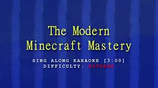 Thumbnail: "The Modern Minecraft Mastery" [Sing Along Karaoke Parody]