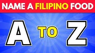 Thumbnail: Name a Filipino Food from A to Z 🇵🇭 🍽️ | Alphabet Association Game | Guess the Filipino Foods