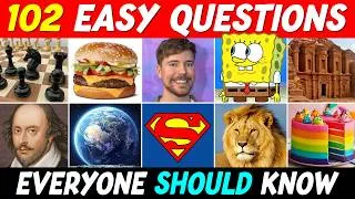 Thumbnail: 102 EASY Questions Everyone Should Know! 🧠 General Knowledge Trivia Quiz