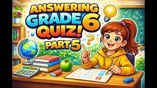 Thumbnail: Grade 6 General Science Quiz (Part5)