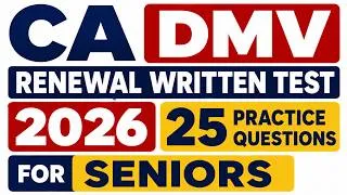 Thumbnail: CA DMV Renewal Written Test 2026 | 25 Practice Questions for Seniors California