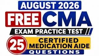 Thumbnail: August 2026 FREE CMA Exam Practice Test | 25 Certified Medication Aide Questions