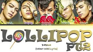 Thumbnail: BIGBANG (빅뱅) - Lollipop PT.2 [Color Coded Lyrics Han|Rom|Eng]