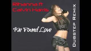 Thumbnail: Rihanna feat. Calvin Harris - "We Found Love" Dubstep-Techno Remix [HD]