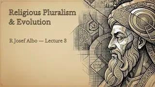Thumbnail: Joseph Albo #3 — Creation, Pluralism & Evolution | Jewish Philosophy