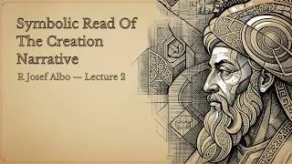 Thumbnail: Joseph Albo #2 Symbolic Read Of The Creation Narrative | Jewish Philosophy