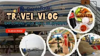 Thumbnail: GigaMall #FamilyVlog #PakistanVlog #FoodVlog #ShoppingVlog #Islamabad #TravelVlog #ExplorePakistan