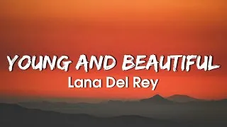 Thumbnail: Lana Del Rey - Young And Beautiful (Lyrics)