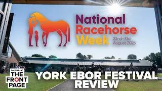 Thumbnail: York Ebor Festival Review | National Racehorse Week Special | Horse Racing News