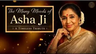 Thumbnail: Asha Bhosle Tribute 10 Moods 20 Songs One Voice Endless Emotions