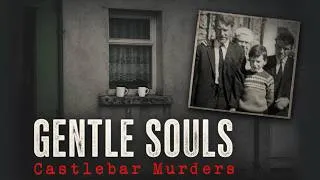 Thumbnail: GENTLE SOULS: Murder of Jack & Tom Blaine | True Crime Ireland