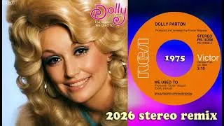 Thumbnail: Dolly Parton - We Used To - 2026 stereo remix 4K