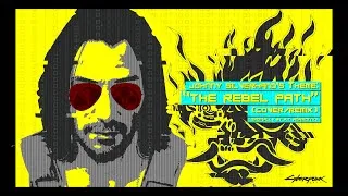 Thumbnail: The Rebel Path (Johnny Silverhand's Theme, from Cyberpunk 2077) [Remix/Remake]