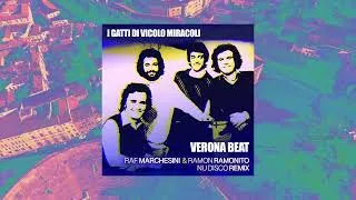 Thumbnail: I Gatti di Vicolo Miracoli - VERONA BEAT (Raf Marchesini & Ramon Ramonito Nu Disco Remix)