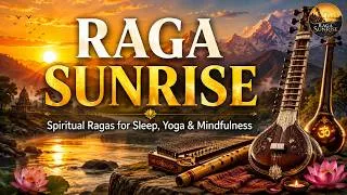 Thumbnail: Spiritual Ragas for Sleep, Yoga & Mindfulness🌅| RAGA SUNRISE | Peaceful Indian Music,@RAGASUNRISE