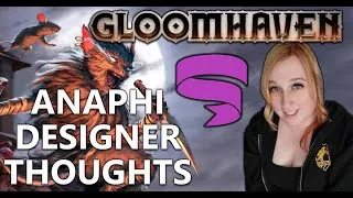 Thumbnail: GLOOMHAVEN NEW CHARACTER - ANAPHI - Designer Thoughts