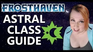 Thumbnail: FROSTHAVEN - Astral Class Guide