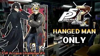 Thumbnail: Can You Beat Persona 5 Royal Using Only The Hanged Man Arcana?