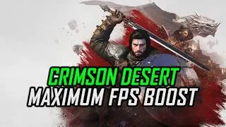 Thumbnail: Crimson Desert | How to Get Maximum FPS Boost & Fix Lag