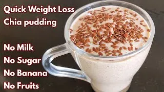 Thumbnail: Best Chia Pudding For Quick Weight Loss / Chia Seeds Pudding For Breakfast / Weight Loss Recipes 