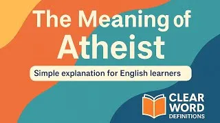Thumbnail: The Meaning of Atheist | Simple explanation for English learners 