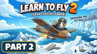 Thumbnail: Learn to Fly 2 - Full Game Walkthrough / Longplay (No Commentary) Part 2