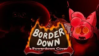 Thumbnail: Borderdown | a Powerdown Cover - [FNF MMV2]
