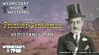 Thumbnail: Radio Spirits: Antony Ellis' Frontier Gentleman - Remittance Man / The Shelton Brothers