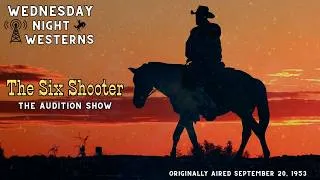 Thumbnail: Radio Archives: The Six Shooter - The Audition Show  (Starring Jimmy Stewart)