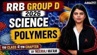Thumbnail: RRB Group D Science Class 2026 | Complete Polymers One Shot | Group D Science | By Neeraj Mam