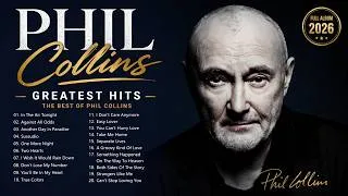 Thumbnail: Phil Collins Greatest Hits Full Album 2026 - The Best Of Phil Collins (HQ)