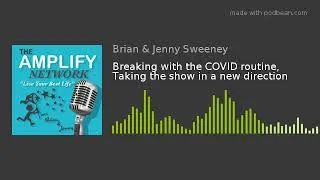 Thumbnail: Breaking with the COVID routine, Taking the show in a new direction
