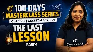 Thumbnail: The Last Lesson | Part 1 | Class 12 | English | 100 Days Masterclass Series