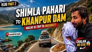Thumbnail: Shimla Pahari Se KhanpurDam Tak😍Phir 2500 Ka Chalan Ho Gaya! | Vlog Part 2#KhanpurDam#ShimlaPahari