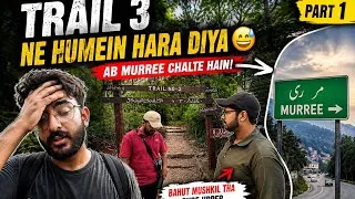 Thumbnail: Trail 3 Ne Humein Hara Diya 😅 | Adventure Vlog Part 1 